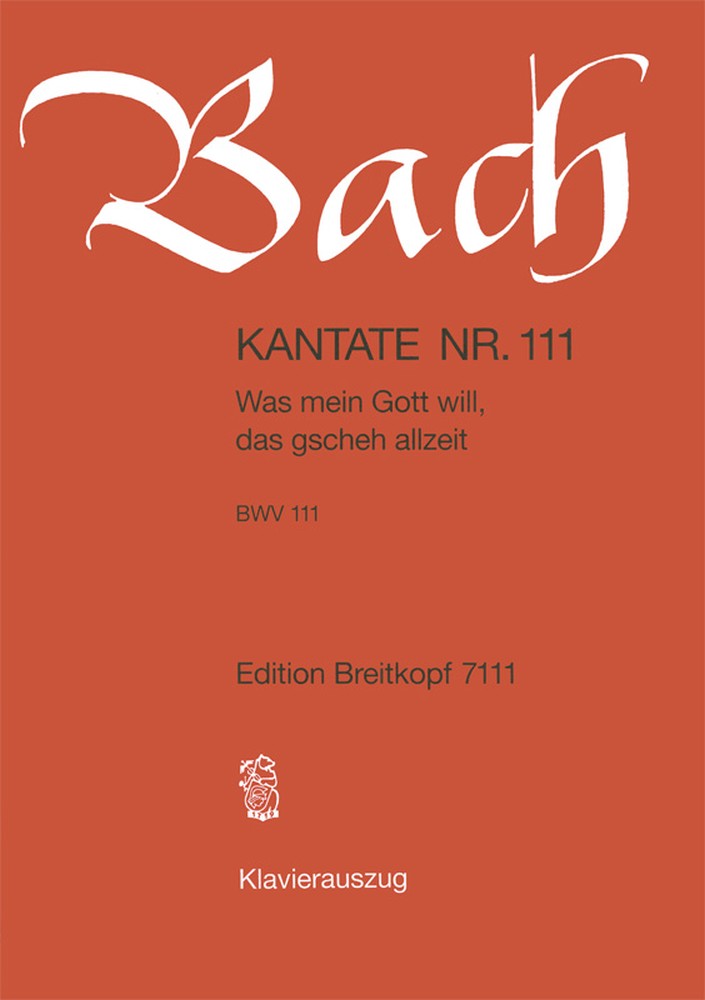 Cantata, BWV.111 Was mein Gott will, das gscheh allzeit (Vocal score)