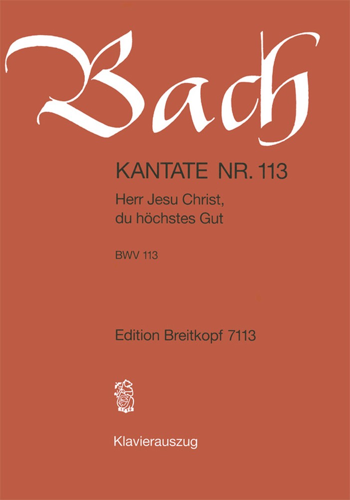 Cantata, BWV.113 Herr Jesu Christ, du hoechstes Gut (Vocal score)