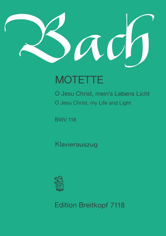 O Jesu Christ, my Life and Light , BWV.118  (Vocal score)