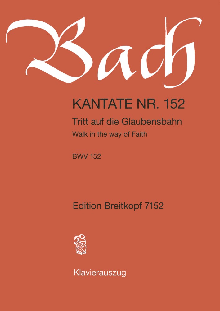 Cantata, BWV.152 Walk in the way of Faith (Vocal score)