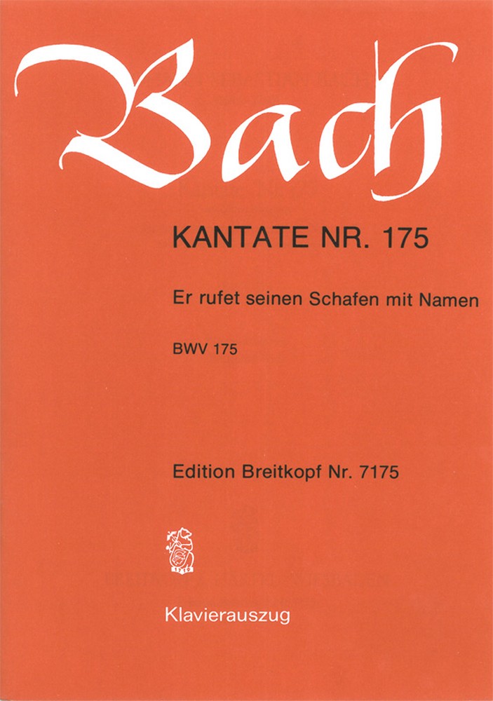 Cantata, BWV.175 Er rufet seinen Schafen mit Namen (Vocal score)