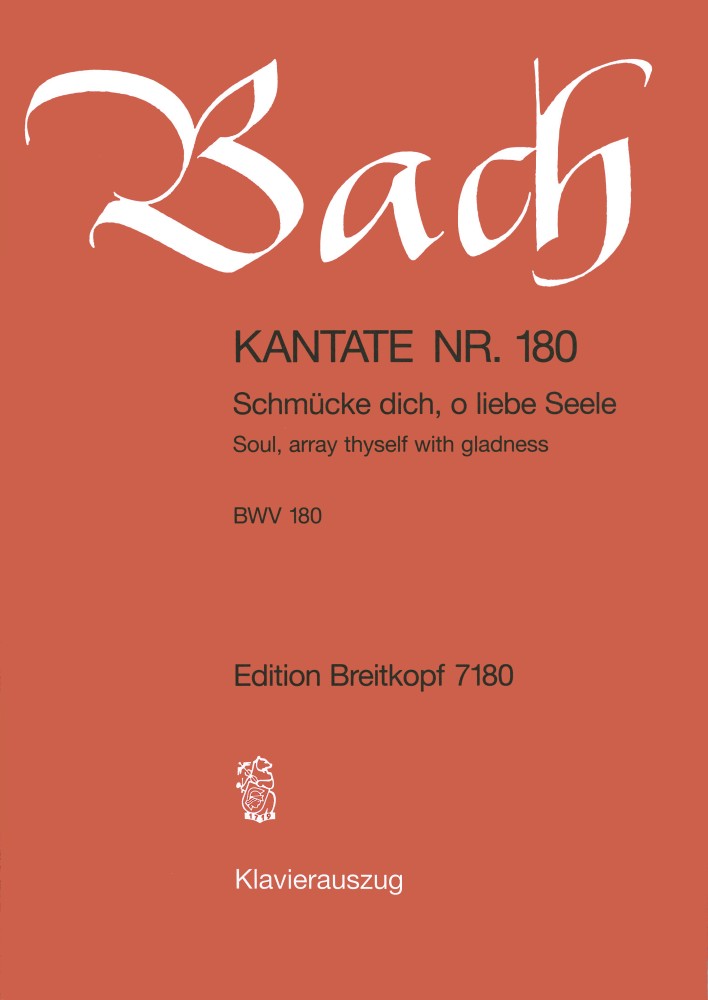 Cantata, BWV.180 Soul, array thyself with gladness (Vocal score)