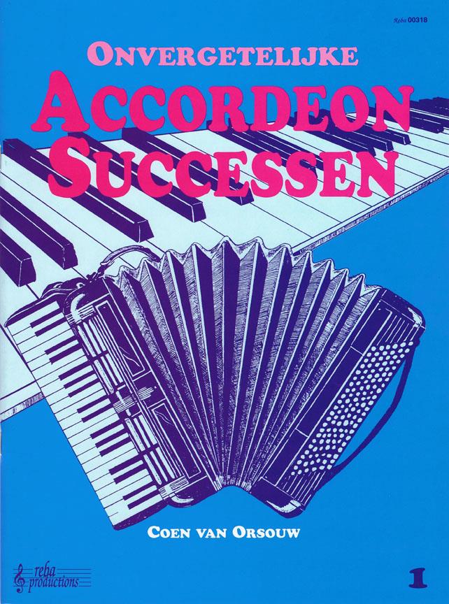 Onvergetelijke accordeon successen - Vol.1