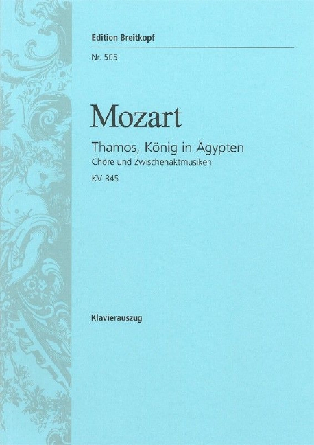 Thamos, King in Egypt, KV.345 (336a) (Vocal score)