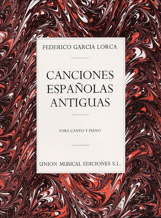 Canciones Espanolas Antiguas (Canto Y Piano)