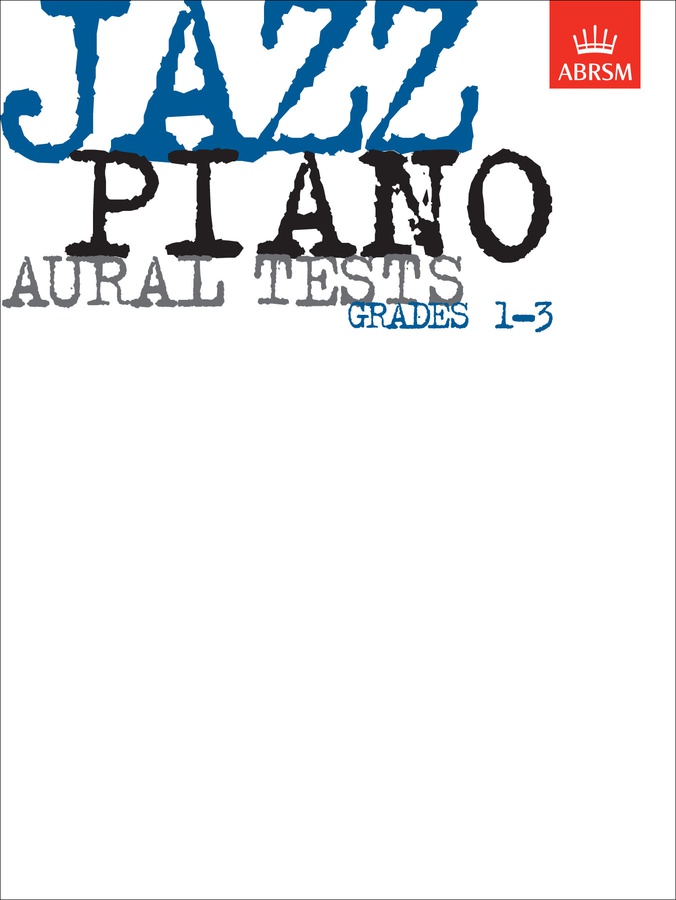 Jazz Piano Aural Tests, Grades 1 - 3