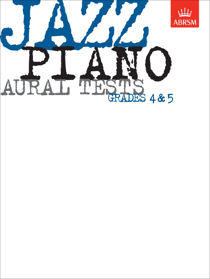 Jazz Piano Aural Tests, Grades 4 - 5