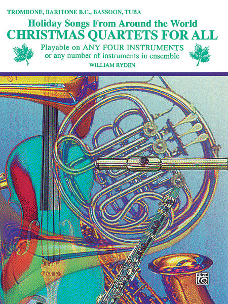 Christmas Quartets for All (Trombone/Tuba/Bassoon)