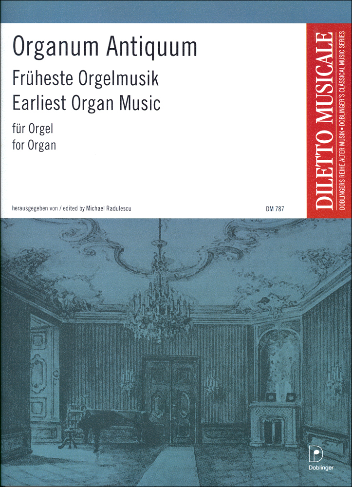 Organum Antiquum (Früheste Orgelmusik)