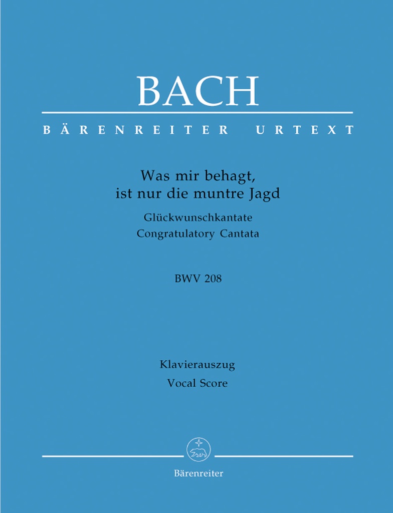 Was mir behagt, ist nur die muntre Jagd, BWV.208(Vocal score)