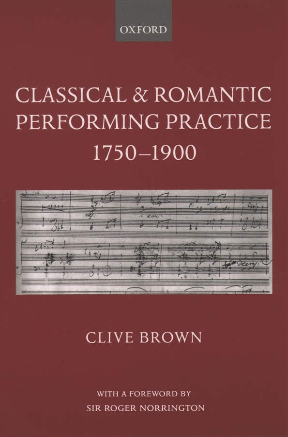 Classical & Romantic Performing Practice 1750-1900