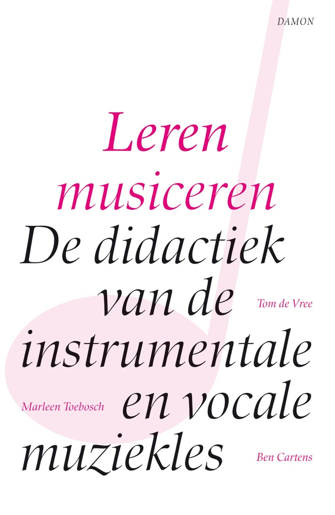 Leren Musiceren (De didactiek van de instrumentale en vocale muziekles)