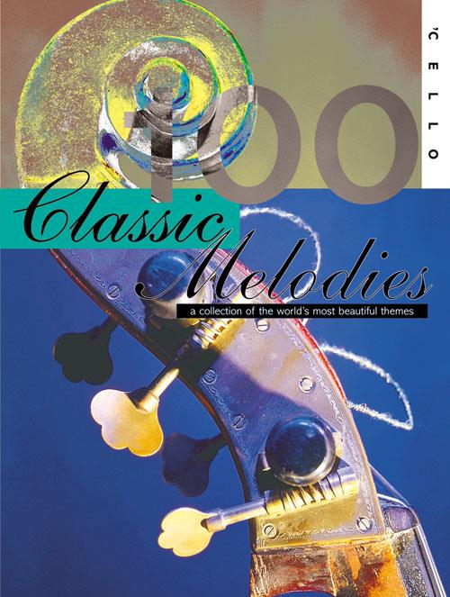 100 Classic Melodies for Cello