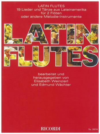 Latin Flutes (19 Lieder und Tänze aus Lateinamerika)