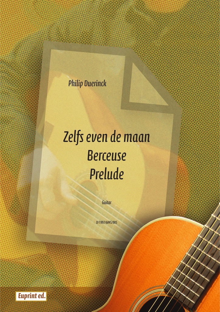 Zelfs even de Maan, Berceuse & Prelude