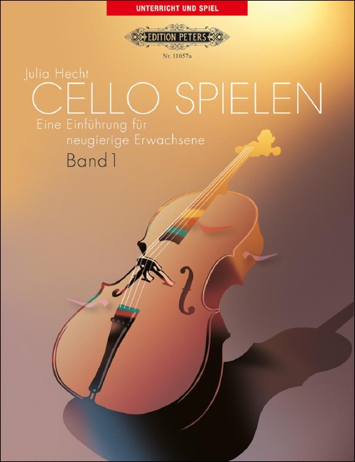 Cello Spielen - Vol.1: Eine Einführung für Neugierige Erwachsene