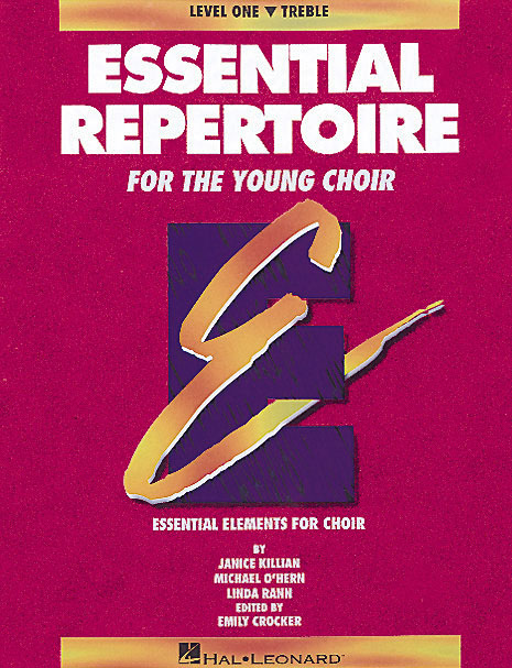 Essential Repertoire for the Young Choir: Level 1 Treble