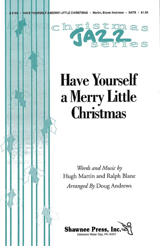 Have yourself a merry little christmas (SATB)