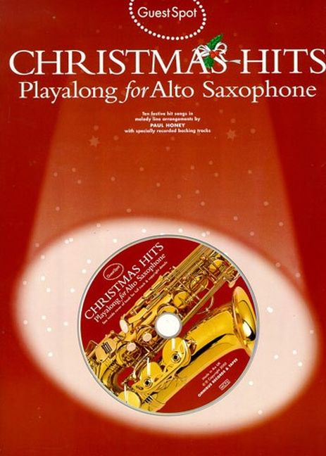 Guest Spot: Christmas Hits (Playalong for alto saxophone)