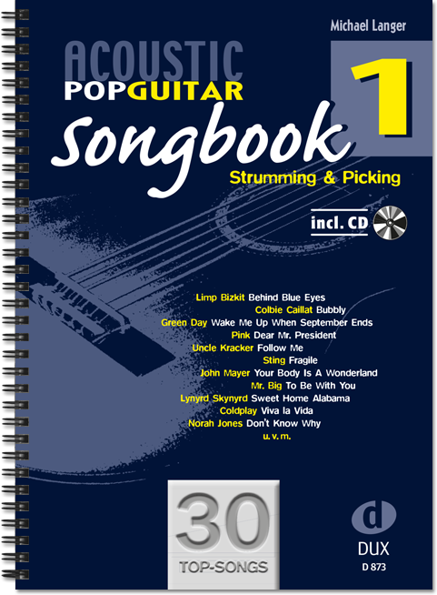 Acoustic Pop Guitar Songbook - Vol.1: Strumming and picking