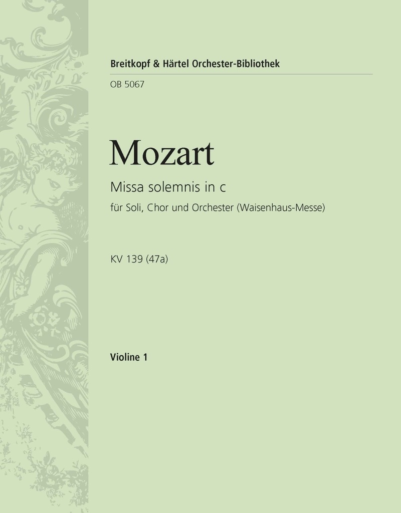 Missa solemnis in C minor, KV.139 (47a) (Violin 1)