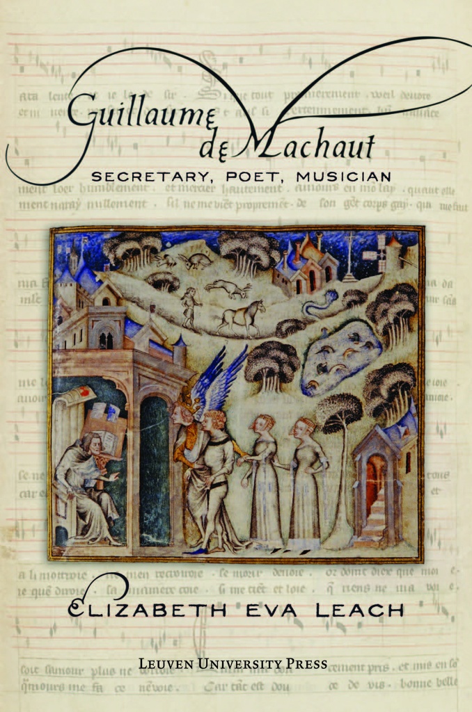 Guillaume de Machaut: Secretary, Poet, Musician