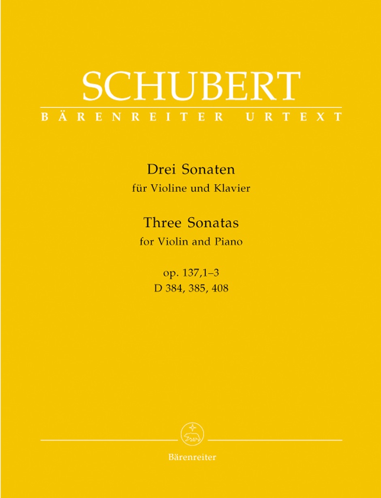 3 Sonaten für Violine & Klavier Op.137 (D.384, D.385, D.408)