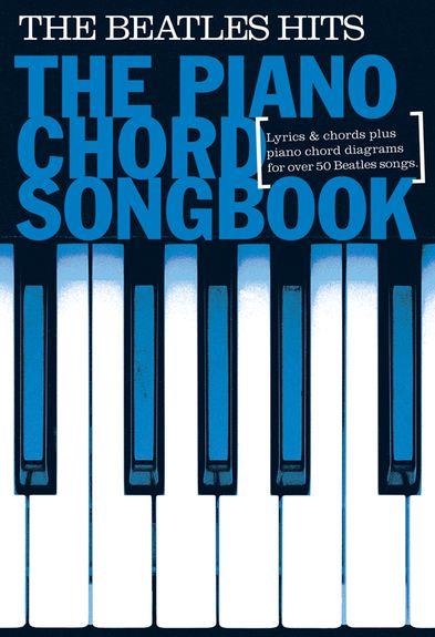 The Beatles Hits: The piano chord songbook