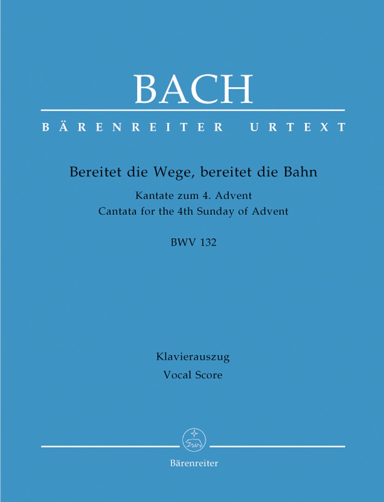 Bereitet die Wege, bereitet die Bahn, BWV.132 (Vocal score)