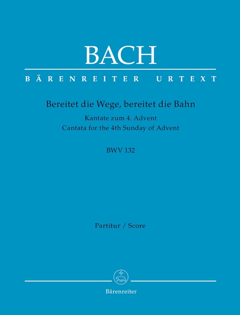 Bereitet die Wege, bereitet die Bahn, BWV.132 (Full Score)