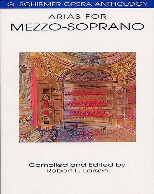 Opera Anthology - Arias for Mezzo-soprano