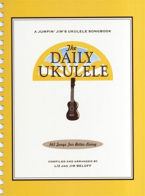 The Daily Ukulele - 365 Songs for better living