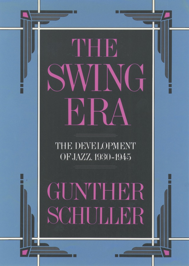 The Swing Era (The development of jazz 1930-1945)