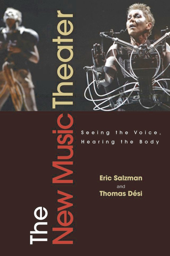 The New Music Theatre: Seeing the Voice, Hearing the Body