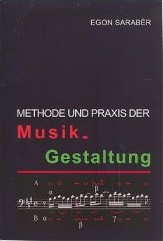 Methode und Praxis der Musik-Gestaltung