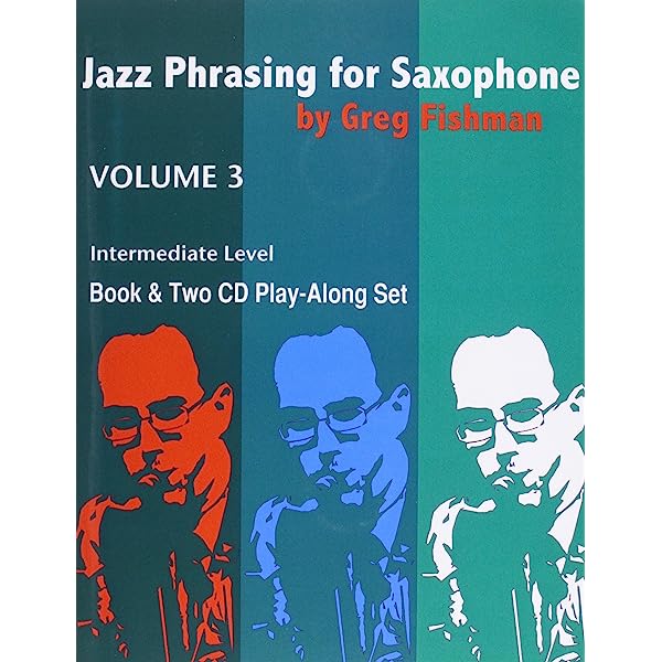 Jazz Phrasing For Saxophone - Vol.3