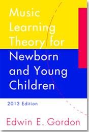 Music Learning Theory for Newborn and Young Children