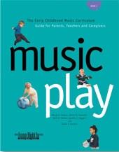 Music Play - The early childhood music curriculum