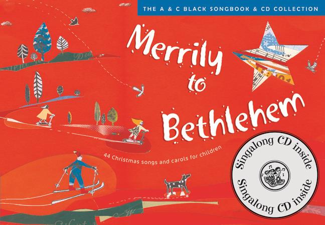 Merrily to Bethlehem (44 Christmas songs for children)