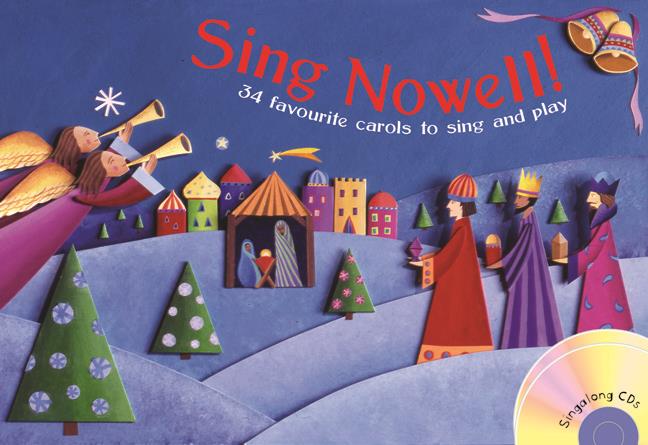 Sing Nowell (34 Carols to sing and play)