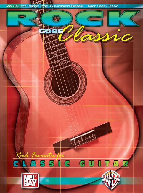 Rock Goes Classic (Rock Favorites For Classic Guitar)