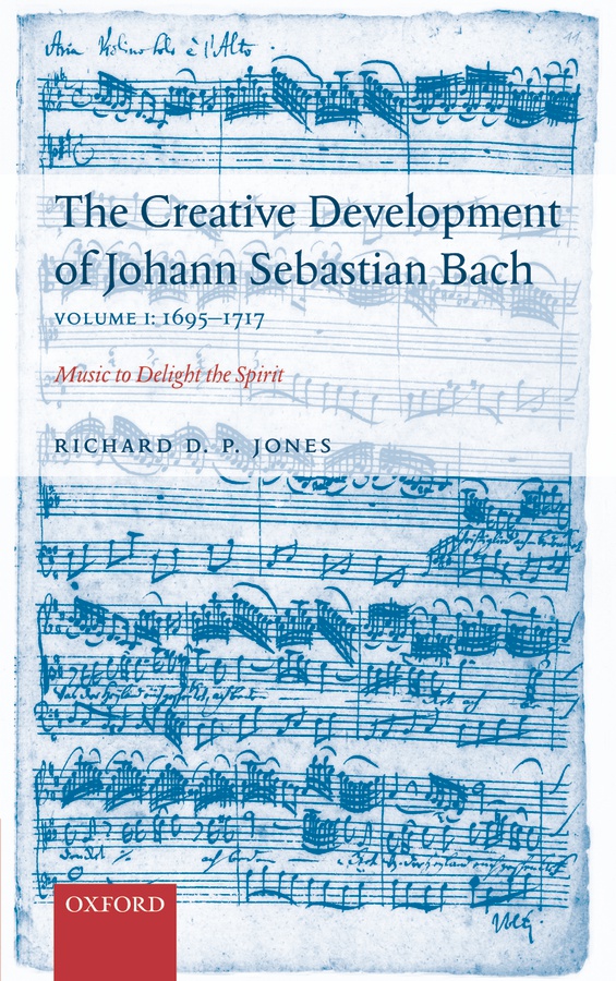 The Creative Development of JS Bach Volume 1: 1695-1717