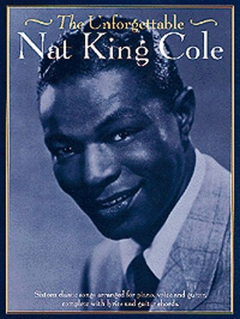 The unforgettable Nat King Cole