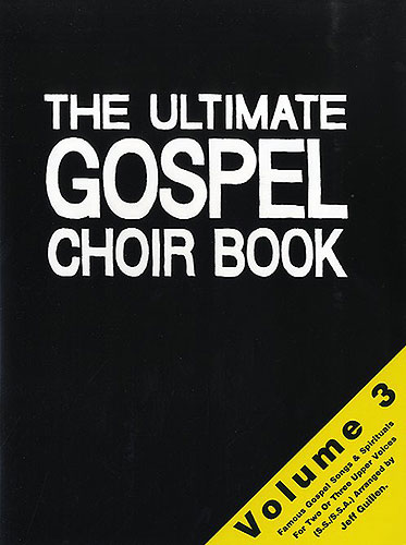 The Ultimate Gospel Choir Book - Vol.3