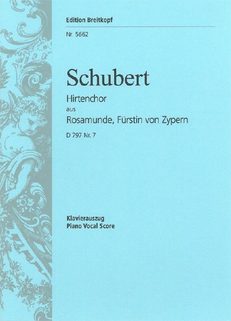 Rosamunde - Shepherd's Choir, D.797 No.7 [from, Op.26] (Vocal score)