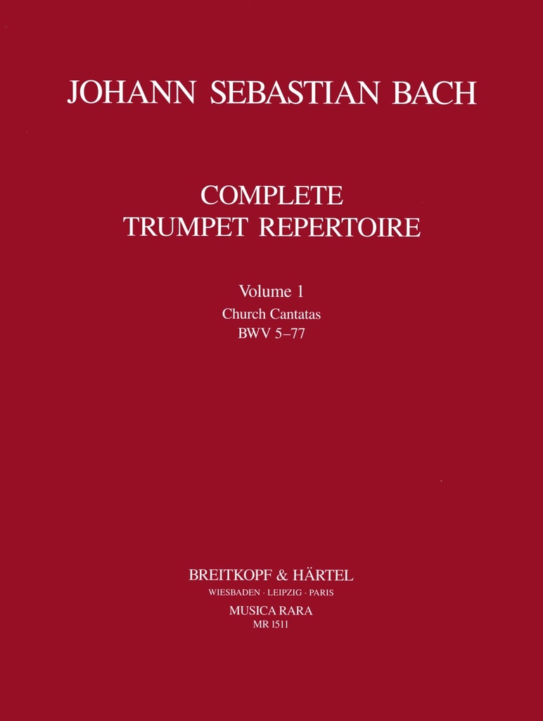 Complete Trumpet Repertoire - Vol.1 Sacred Cantatas BWV 5-77