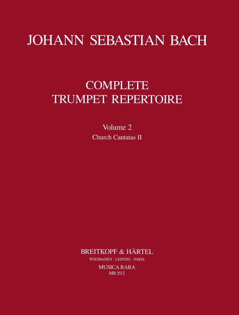 Complete Trumpet Repertoire - Vol.2 - Sacred Cantatas BWV 60, 80-197