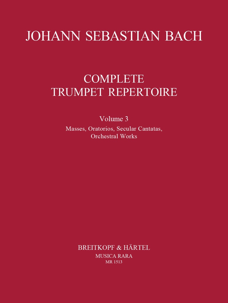 Complete Trumpet Repertoire - Vol.3 - Masses, Oratorios, Secular Cantatas, Orchestral Works