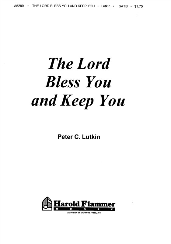 The Lord bless you and keep you