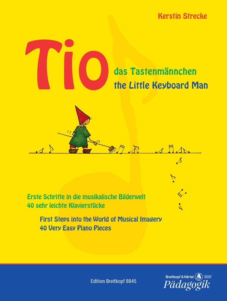 Tio, the Little Keyboard Man (First Steps into the World of Musical Imagery)